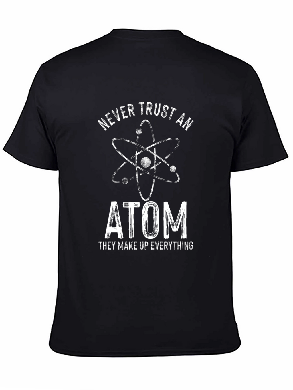 Never Trust an Atom Graphic Tee