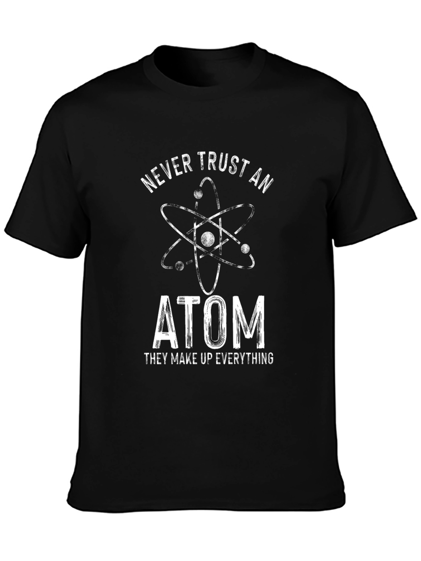 Never Trust an Atom Graphic Tee