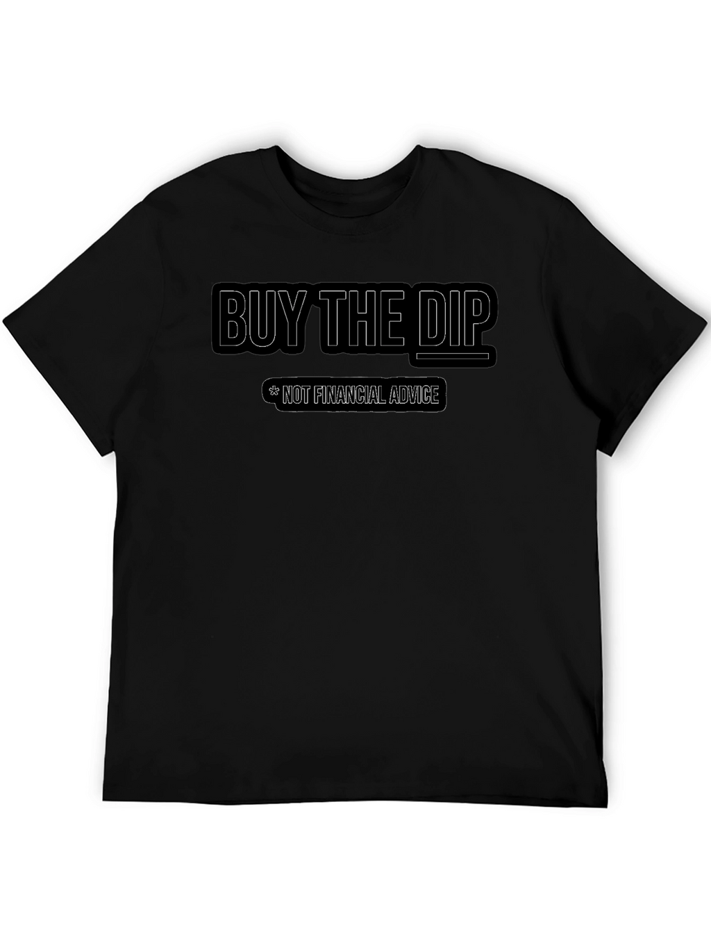 Buy the Dip T-Shirt - Financial Humor Tee