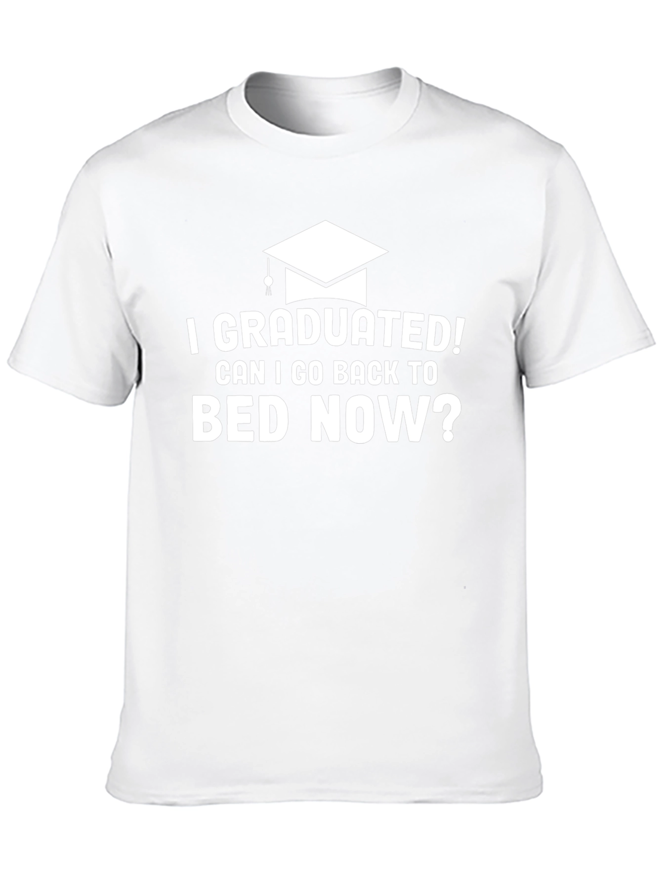 I Graduated! Funny Graduation T-Shirt
