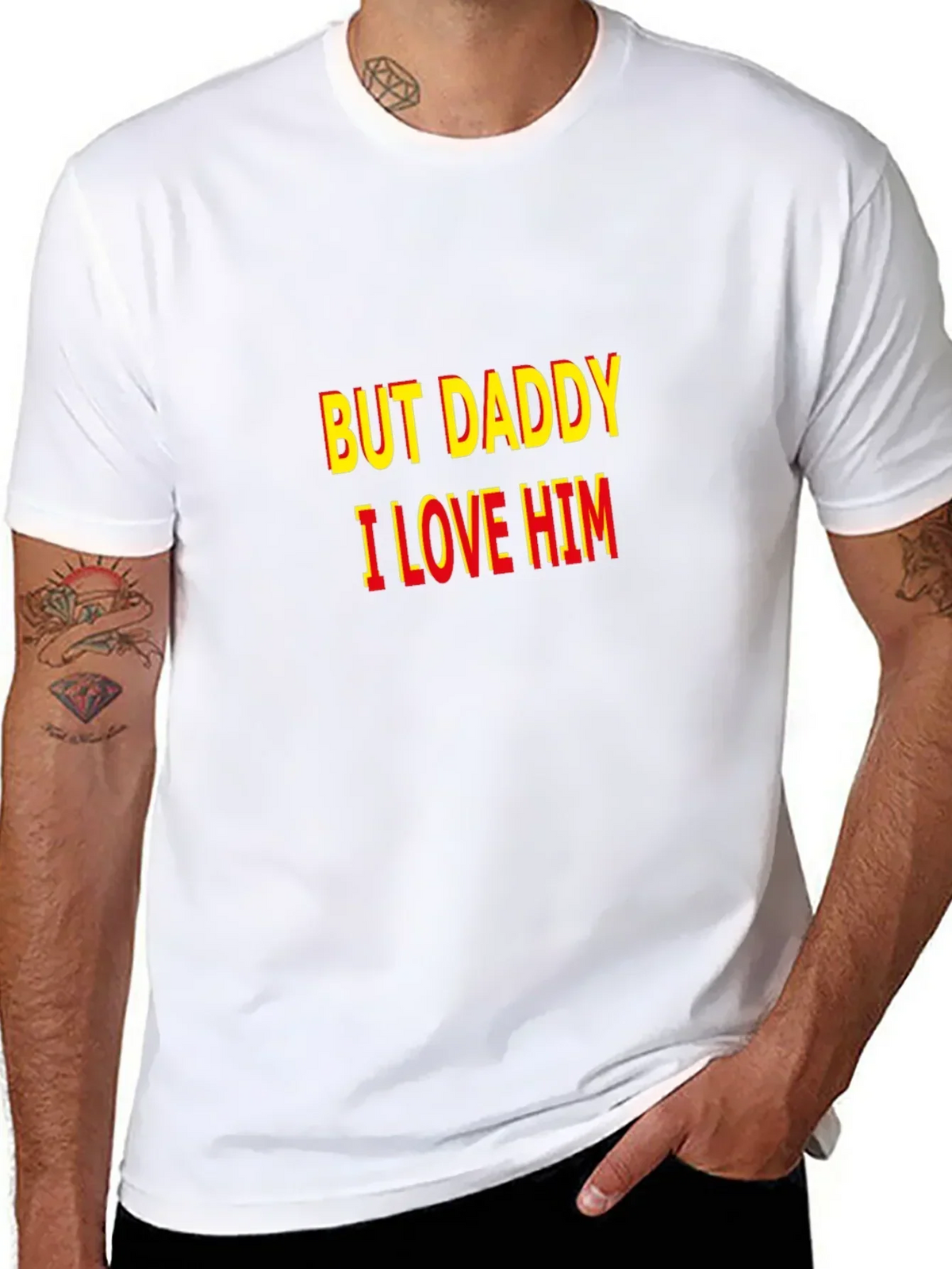 But Daddy I Love Him T-Shirt - Bold Statement Tee