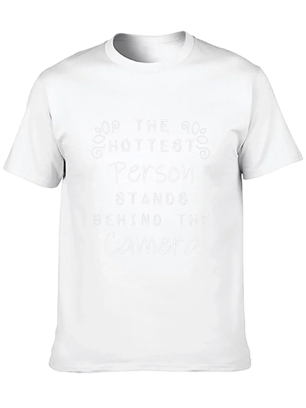 Hottest Person Camera T-Shirt