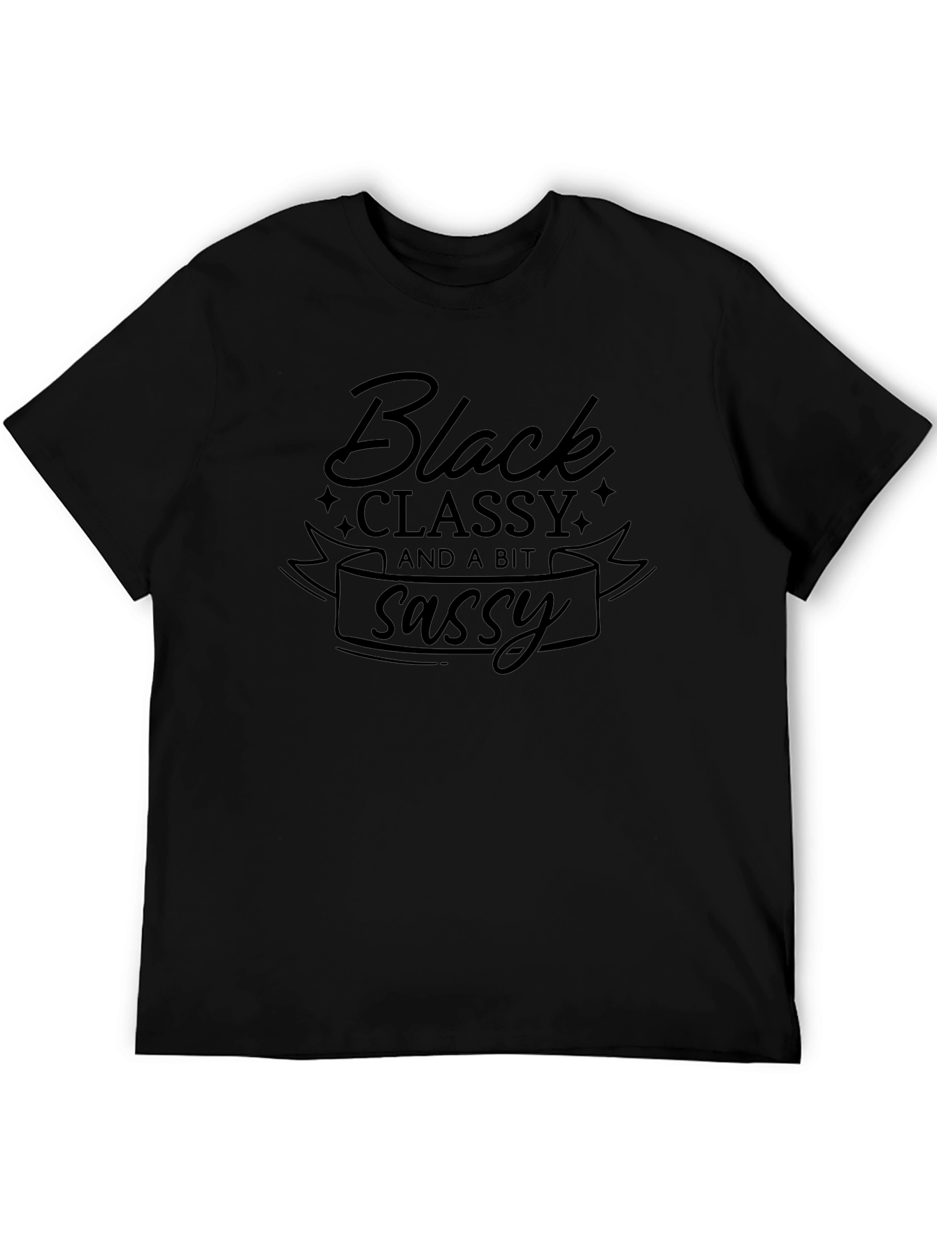 Black Classy and a Bit Sassy T-Shirt
