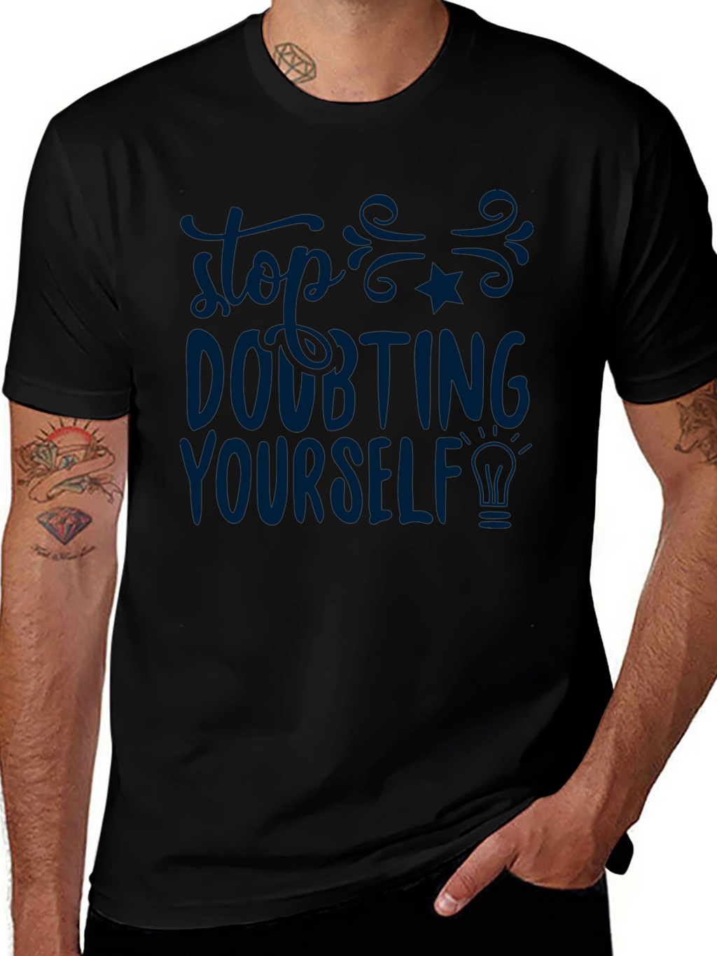 Inspirational T-Shirt - Stop Doubting Yourself