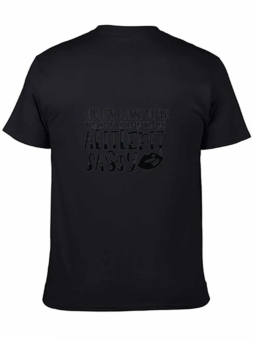 Sassy Graphic Tee - Always Classy Womens T-Shirt