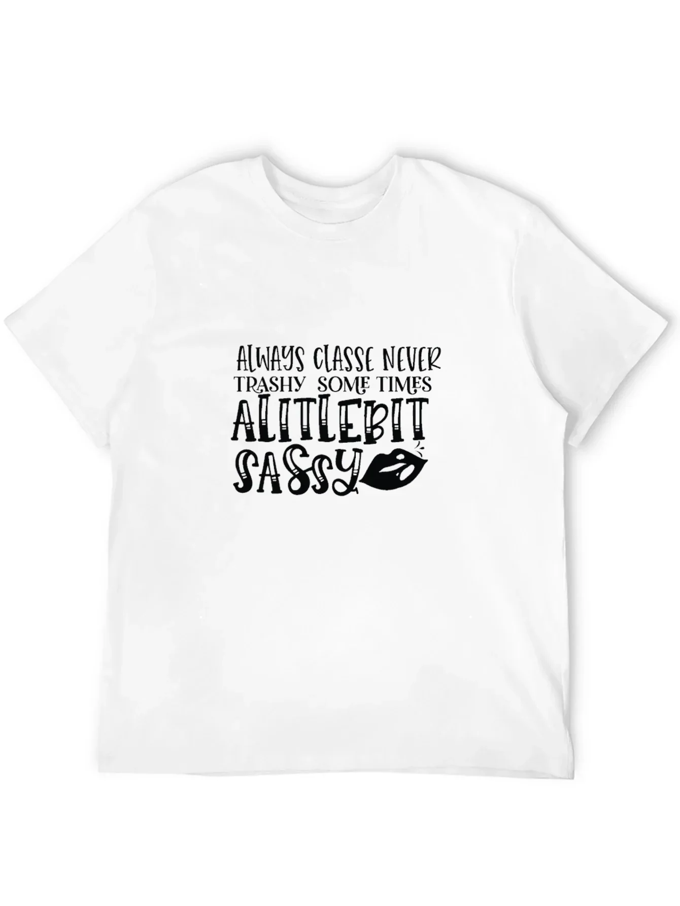 Sassy Graphic Tee - Always Classy Womens T-Shirt