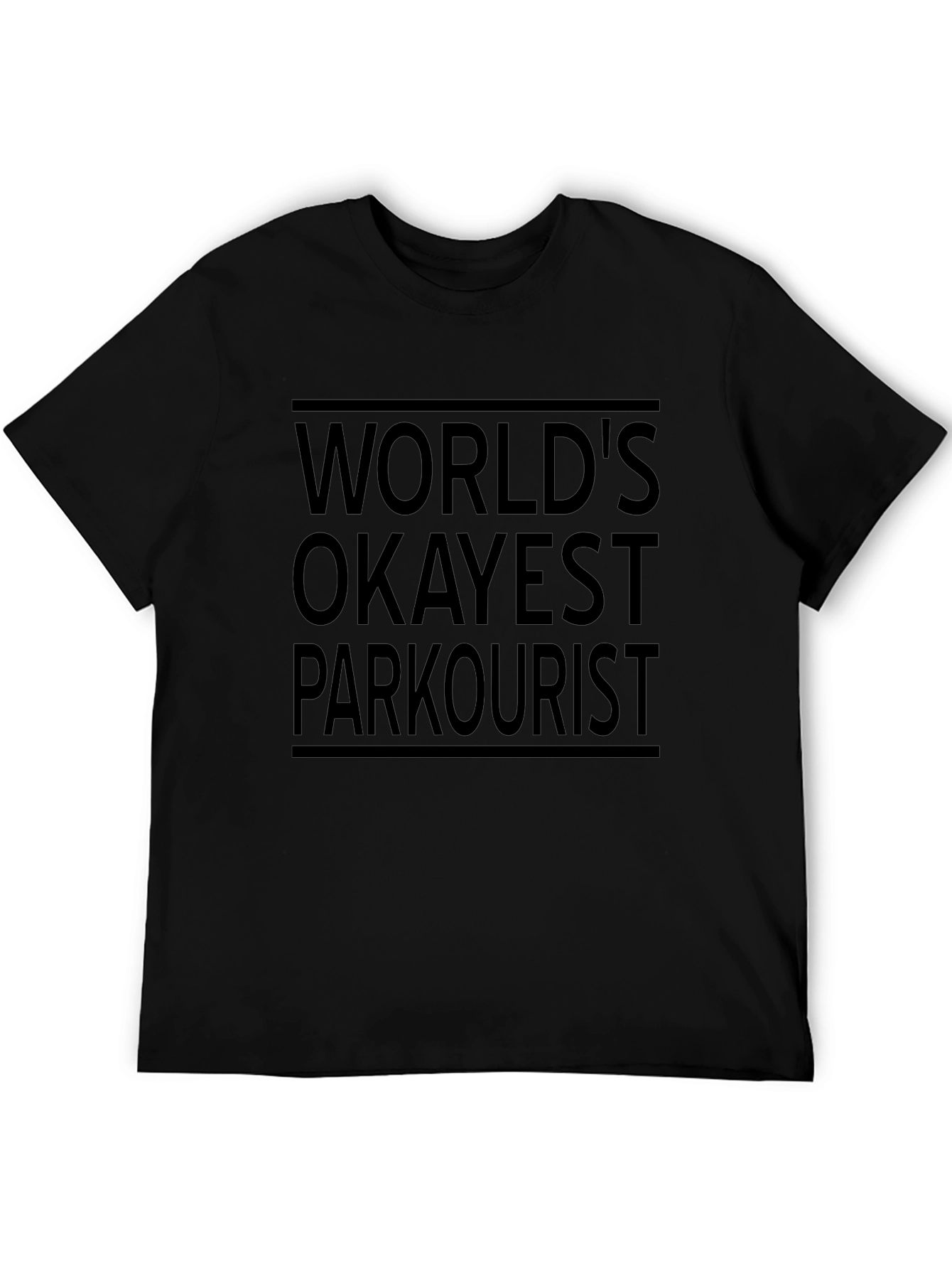 Worlds Okayest Parkourist T-Shirt - Funny Black Tee