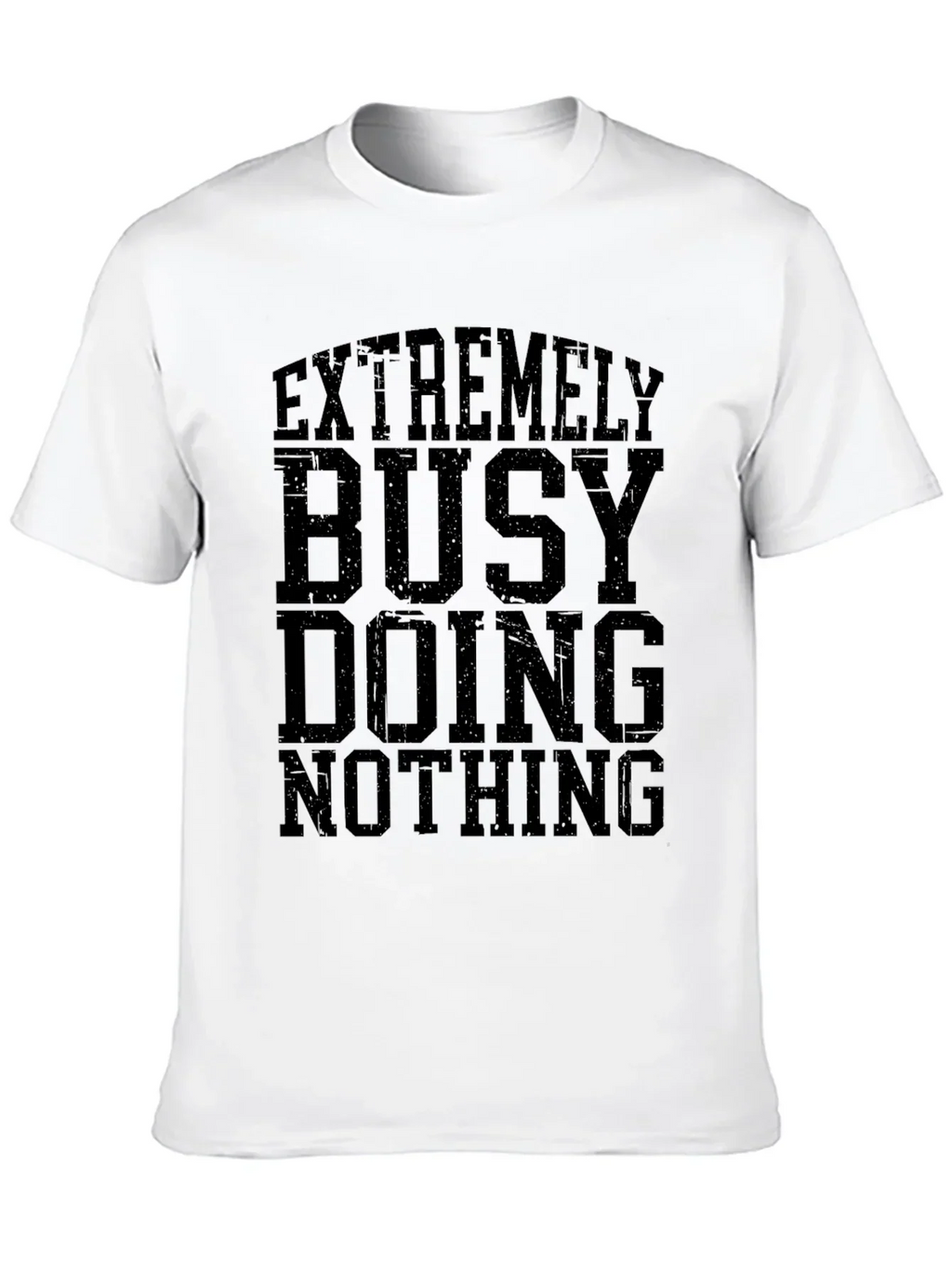 Extremely Busy Doing Nothing Graphic T-Shirt
