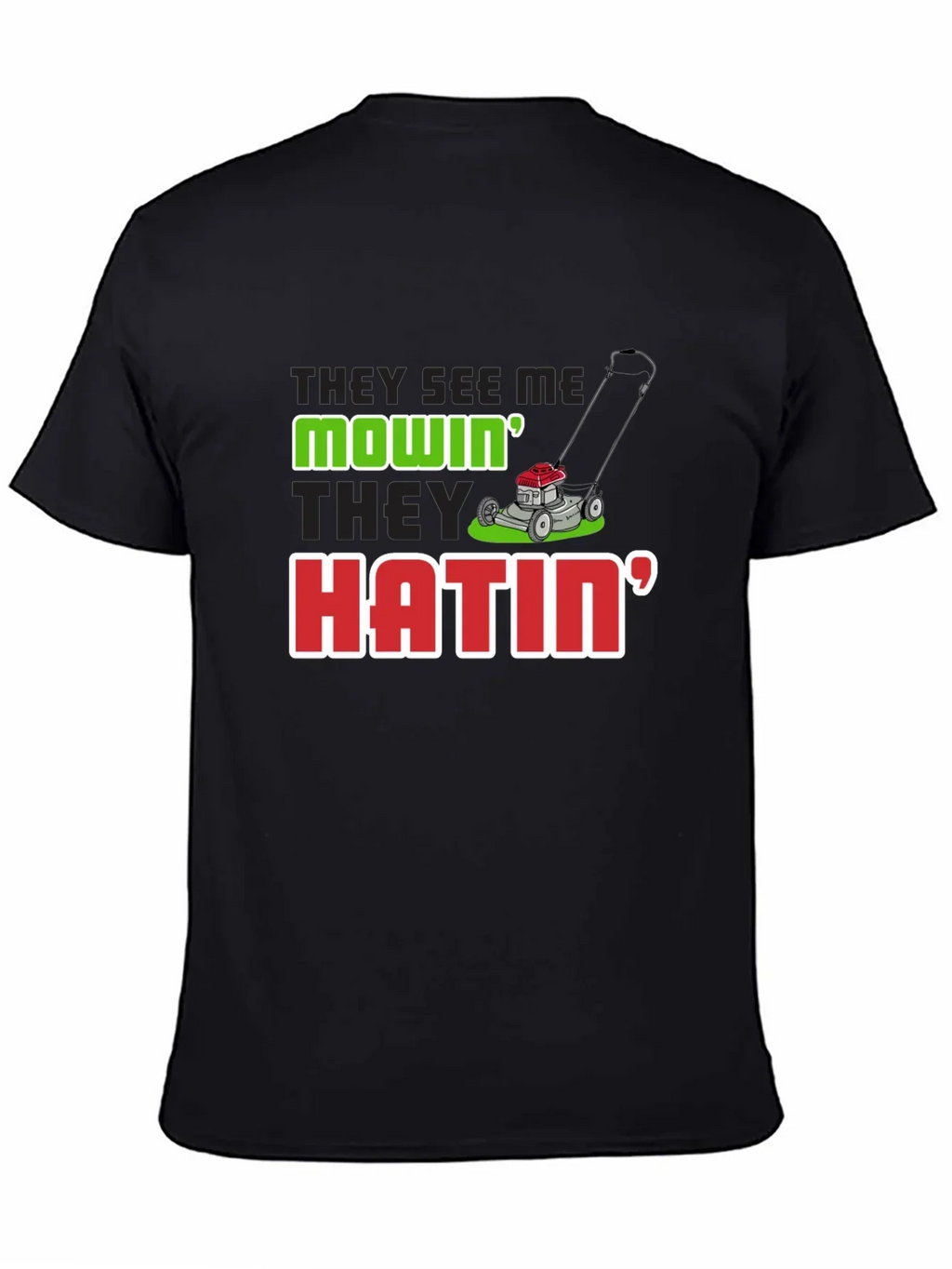 They See Me Mowin Mens Black T-Shirt