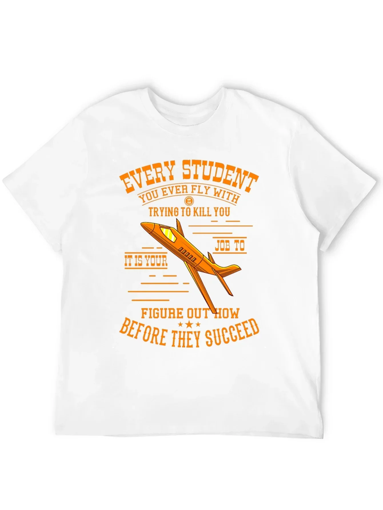Every Student Pilot T-Shirt Funny Flight Instructor Gift