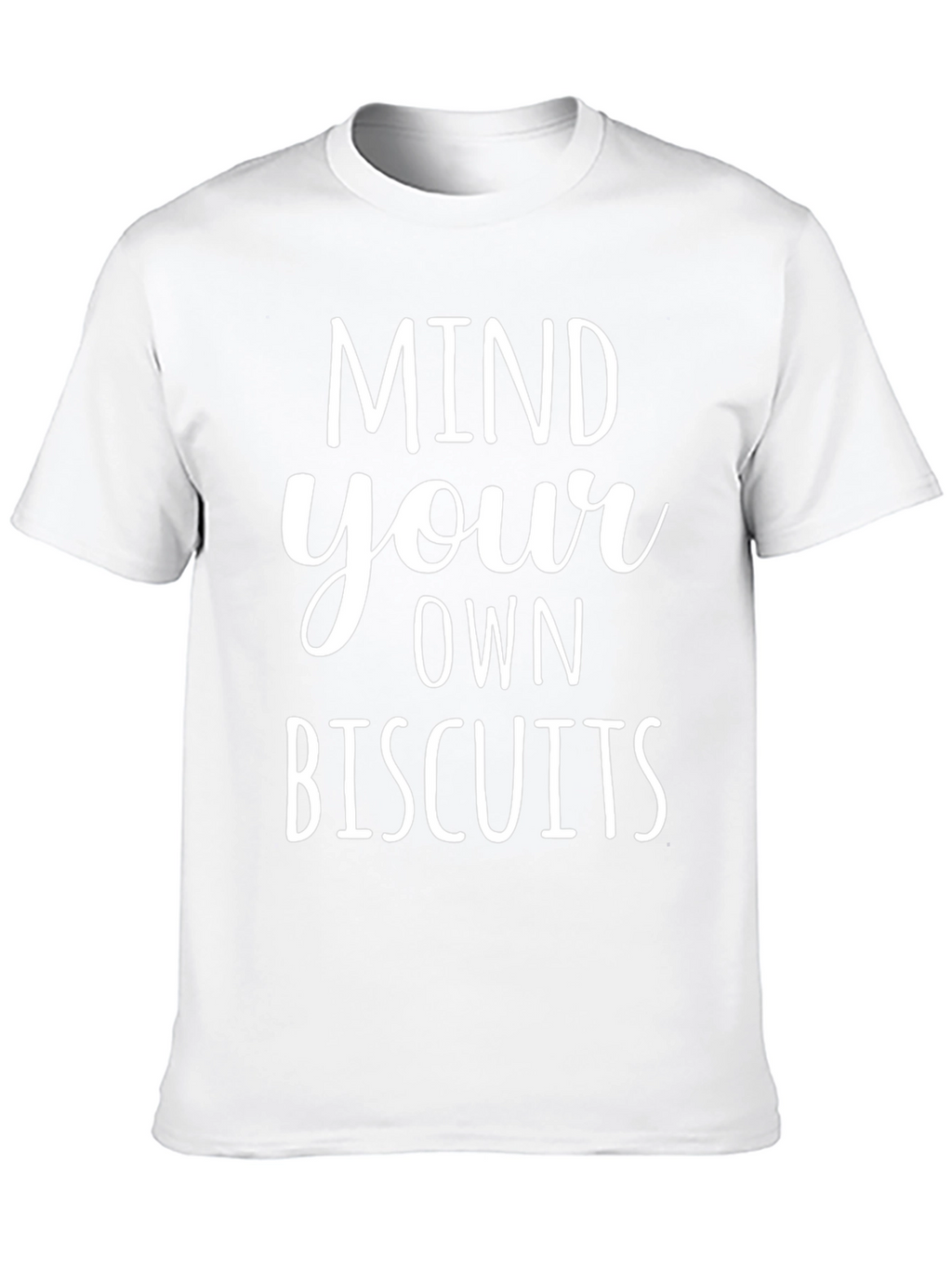 Mind Your Own Biscuits Graphic Tee