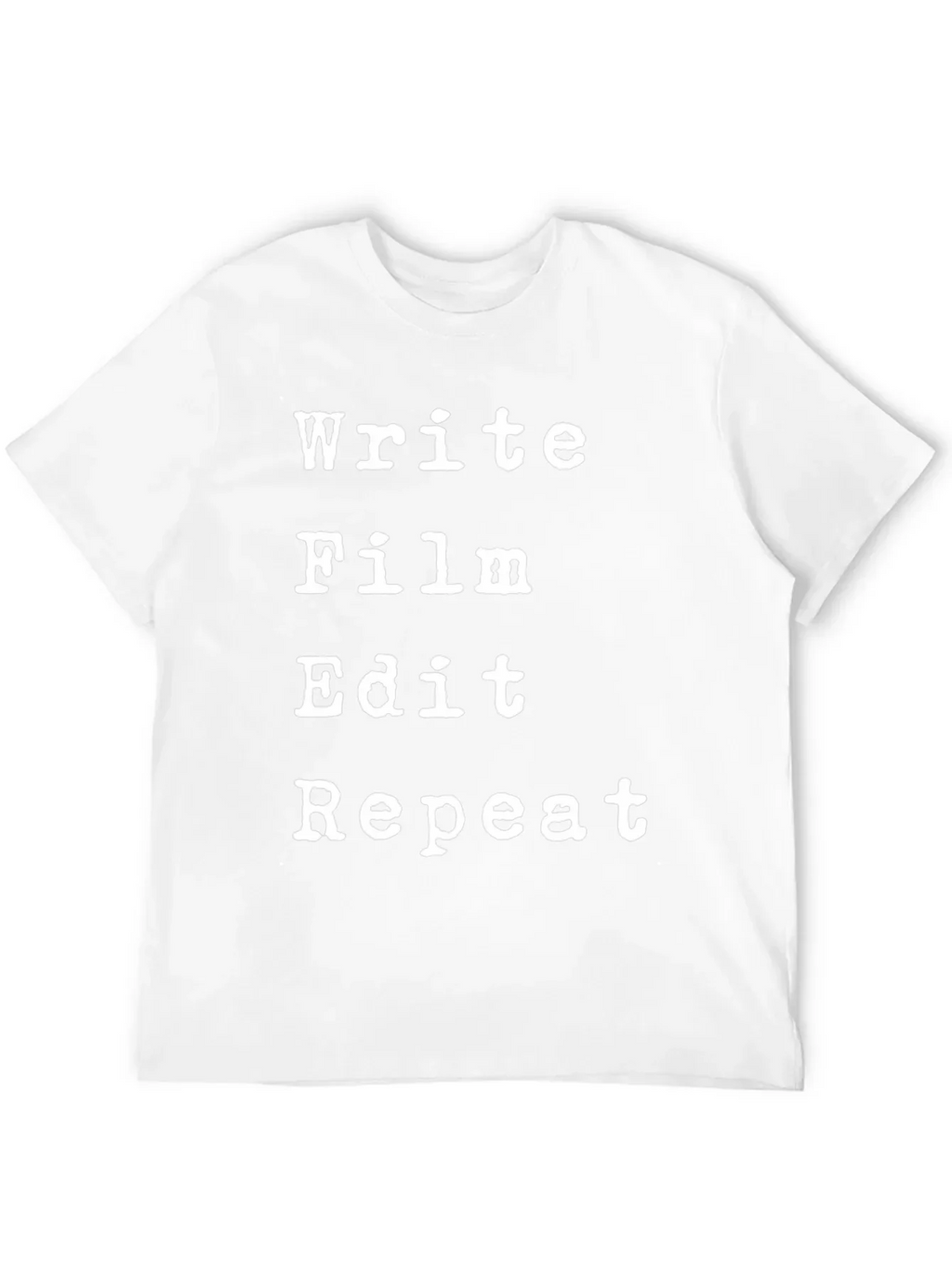 Write Film Edit Repeat Black T-Shirt