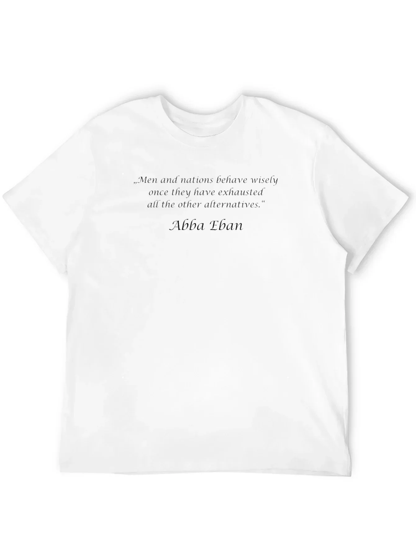 Men and Nations Quote T-Shirt