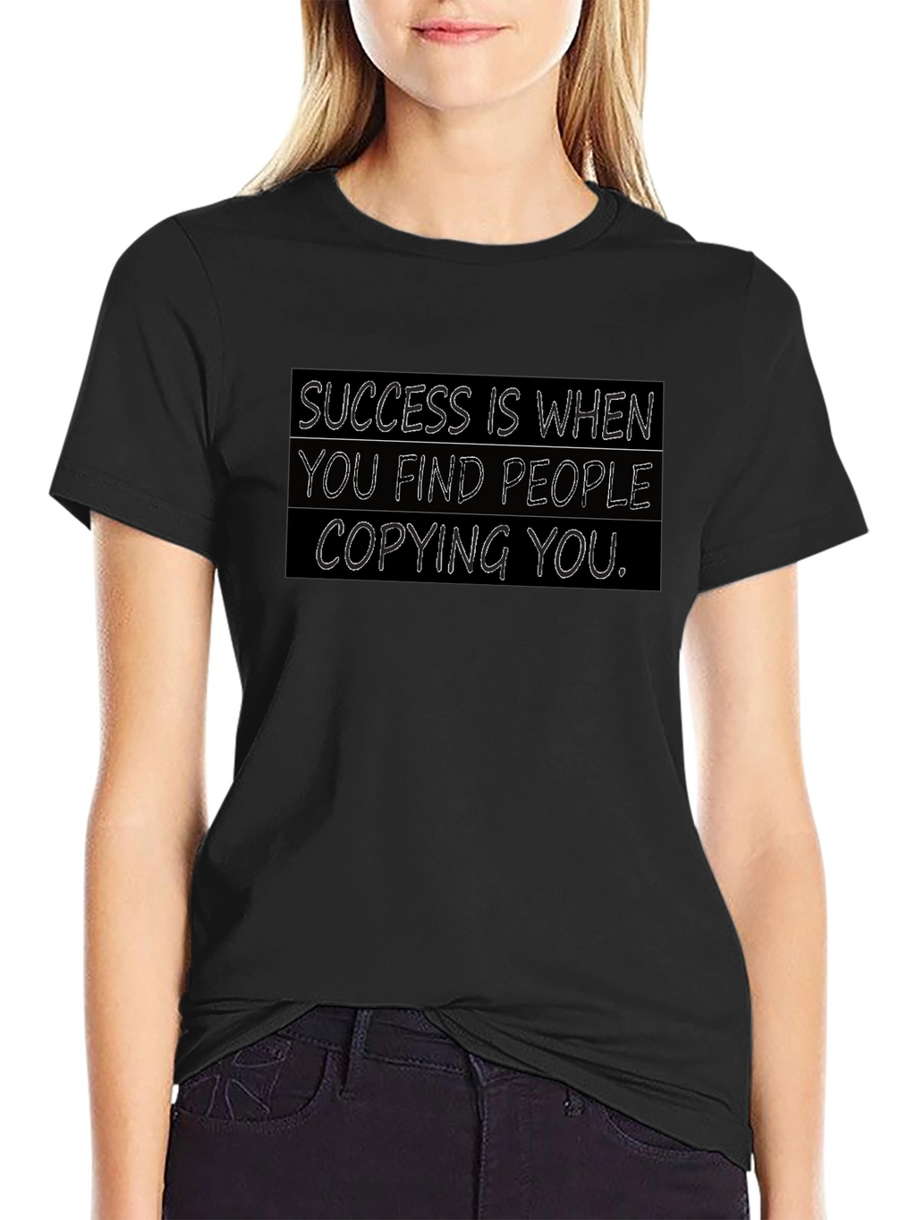 Success T-Shirt: When They Copy You