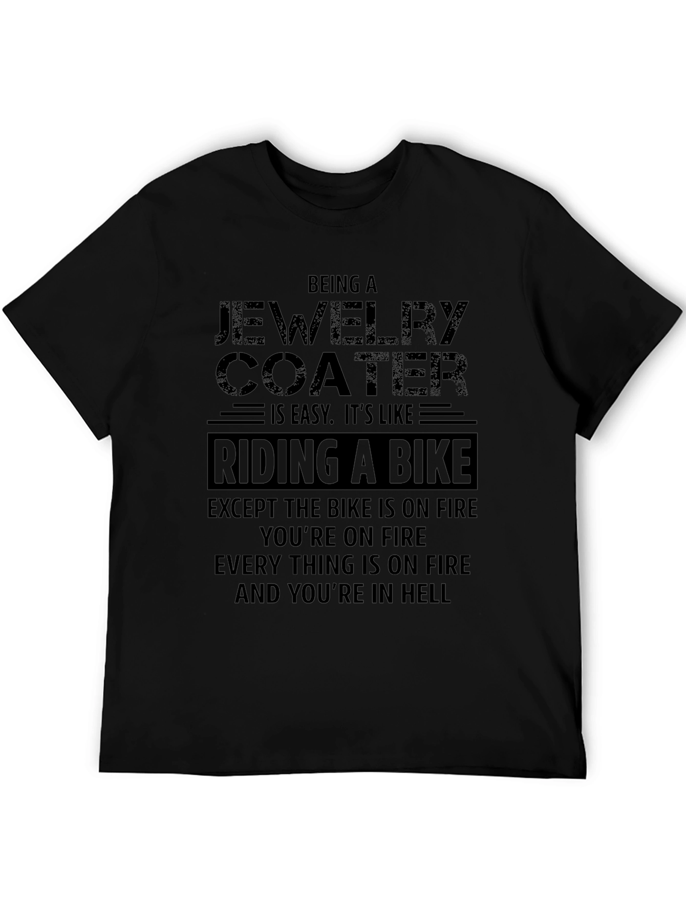 Jewelry Coater Funny T-Shirt Riding Bike On Fire Graphic Tee