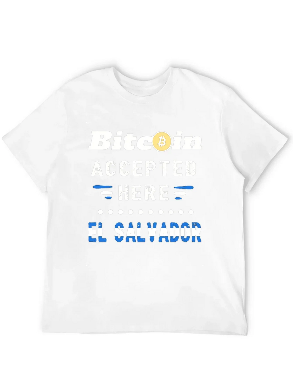 Bitcoin Accepted Here El Salvador T-Shirt