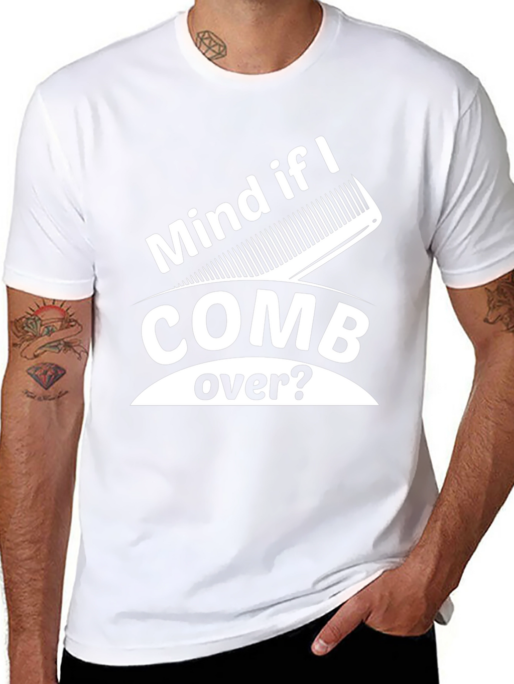 Mind If I Comb Over? Funny Graphic Tee