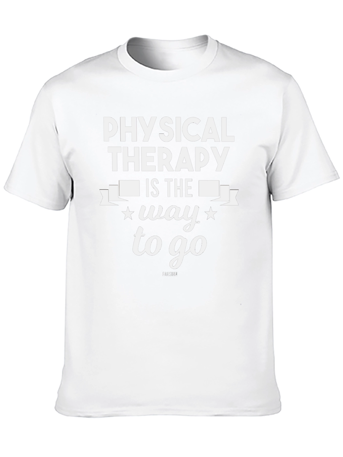 Physical Therapy T-Shirt - Way to Go Design