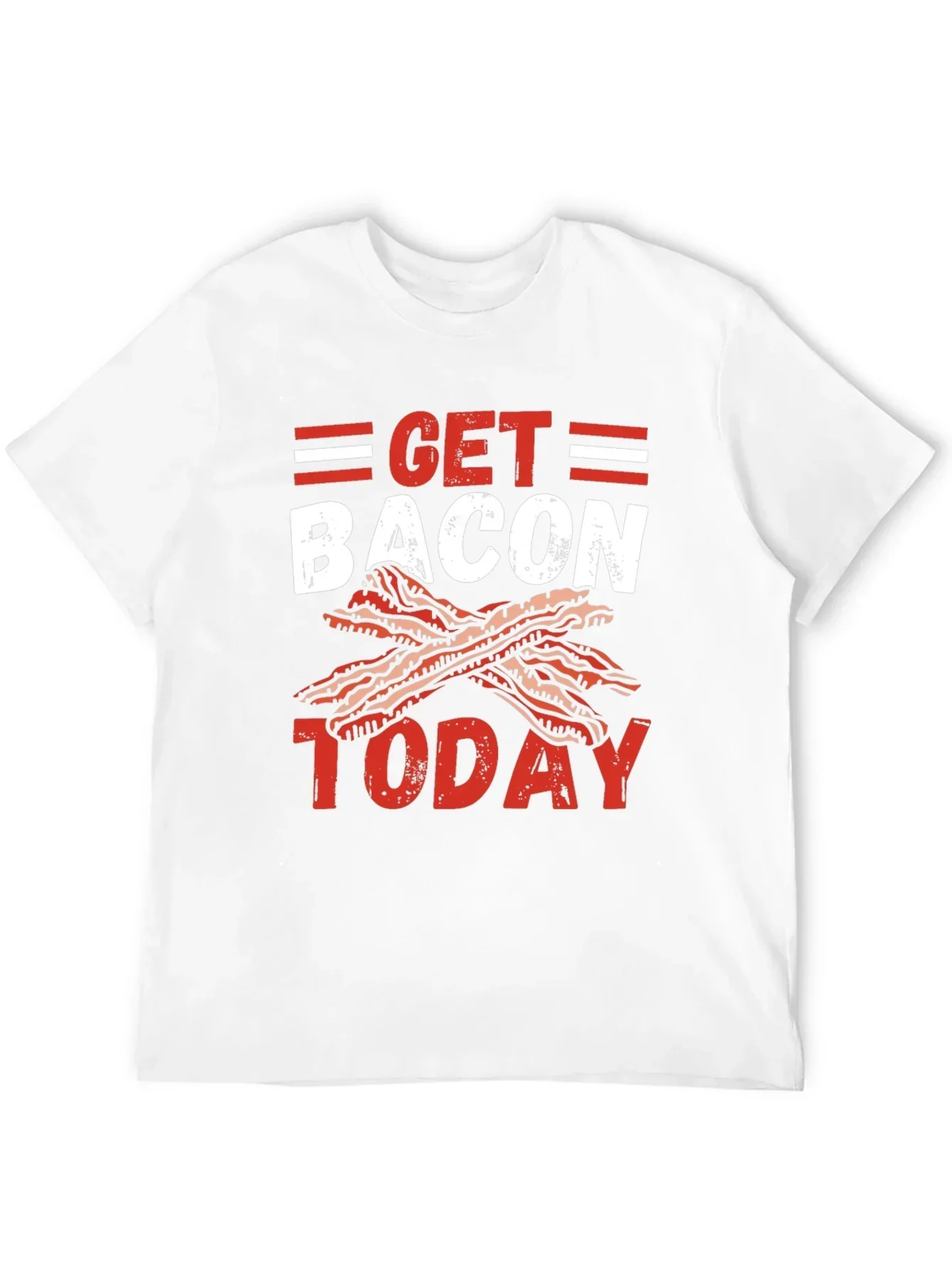 Get Bacon Today Graphic T-Shirt