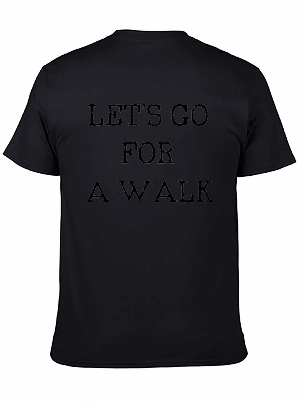 Lets Go For a Walk Black T-Shirt