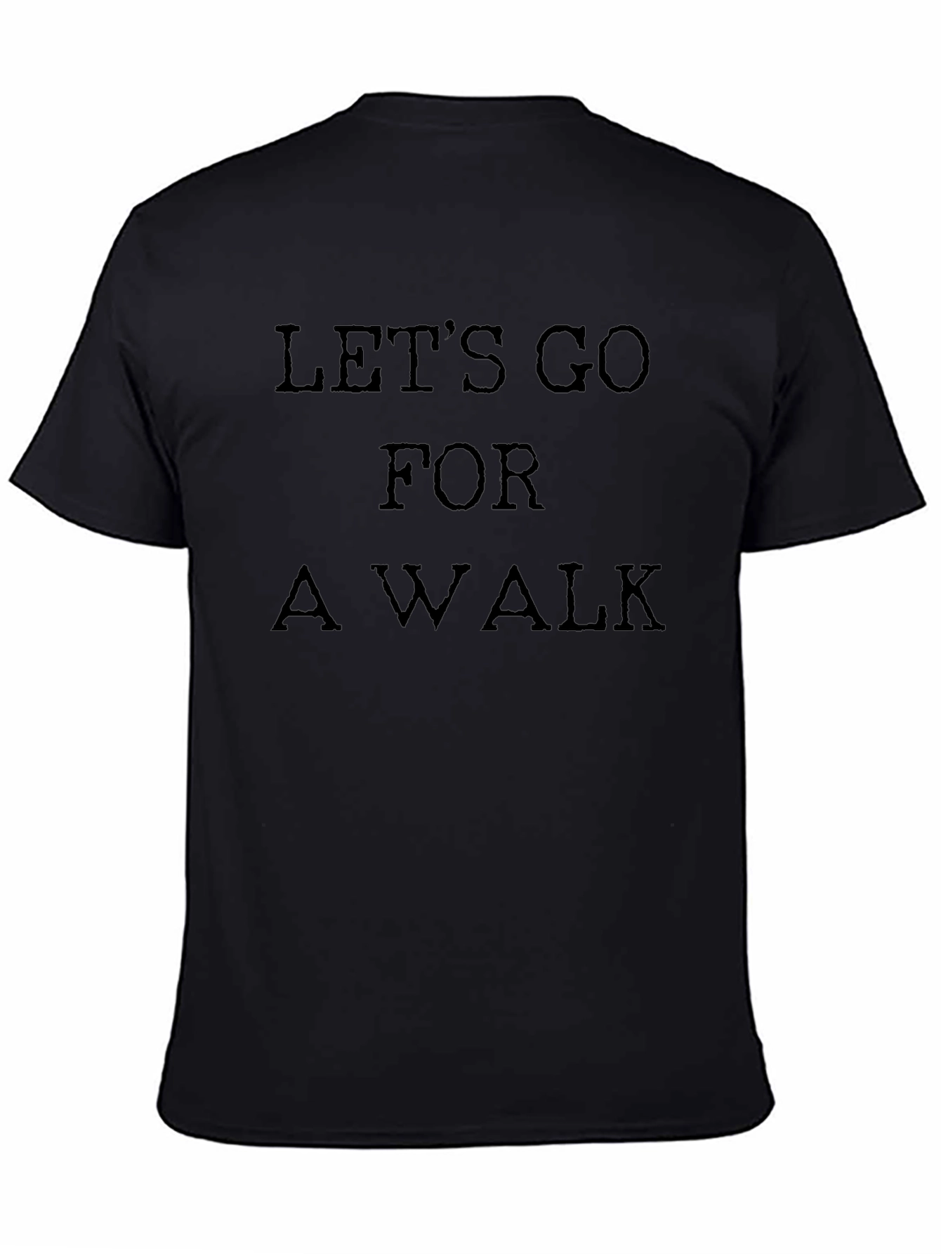 Lets Go For a Walk Black T-Shirt