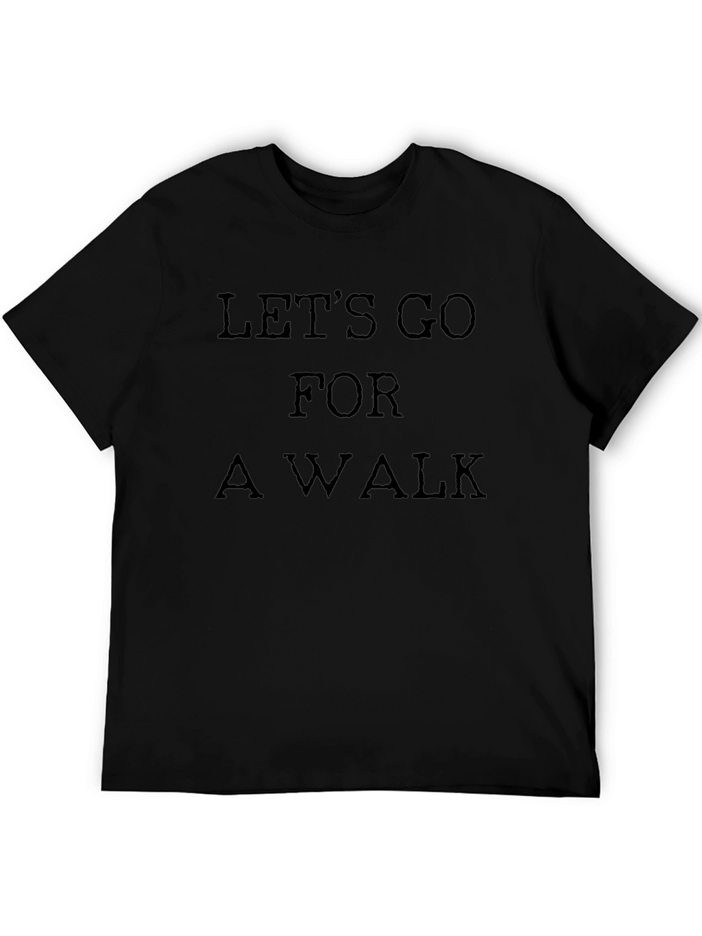 Lets Go For a Walk Black T-Shirt