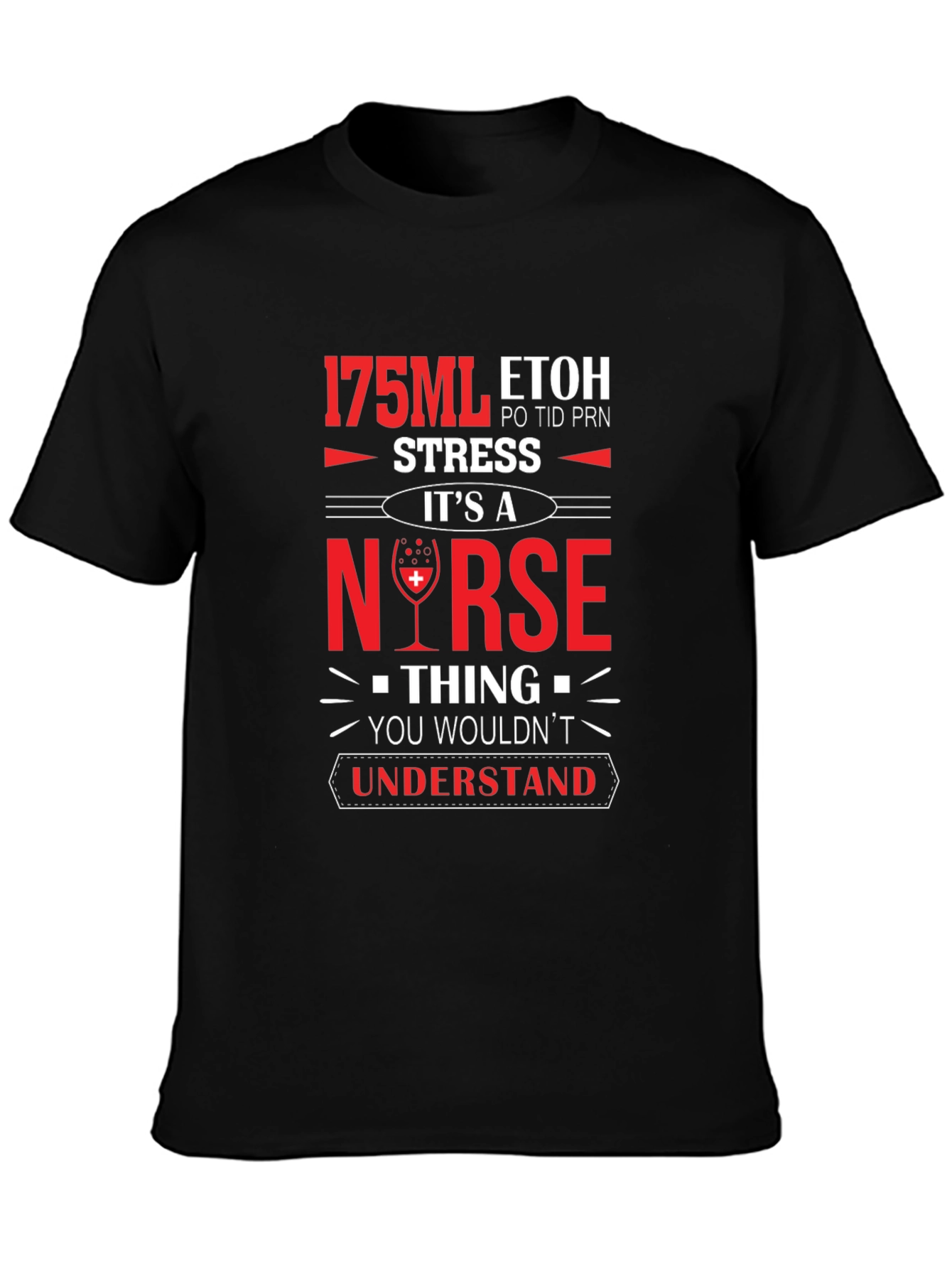 Nurse 175ML ETOH Novelty Graphic T-Shirt