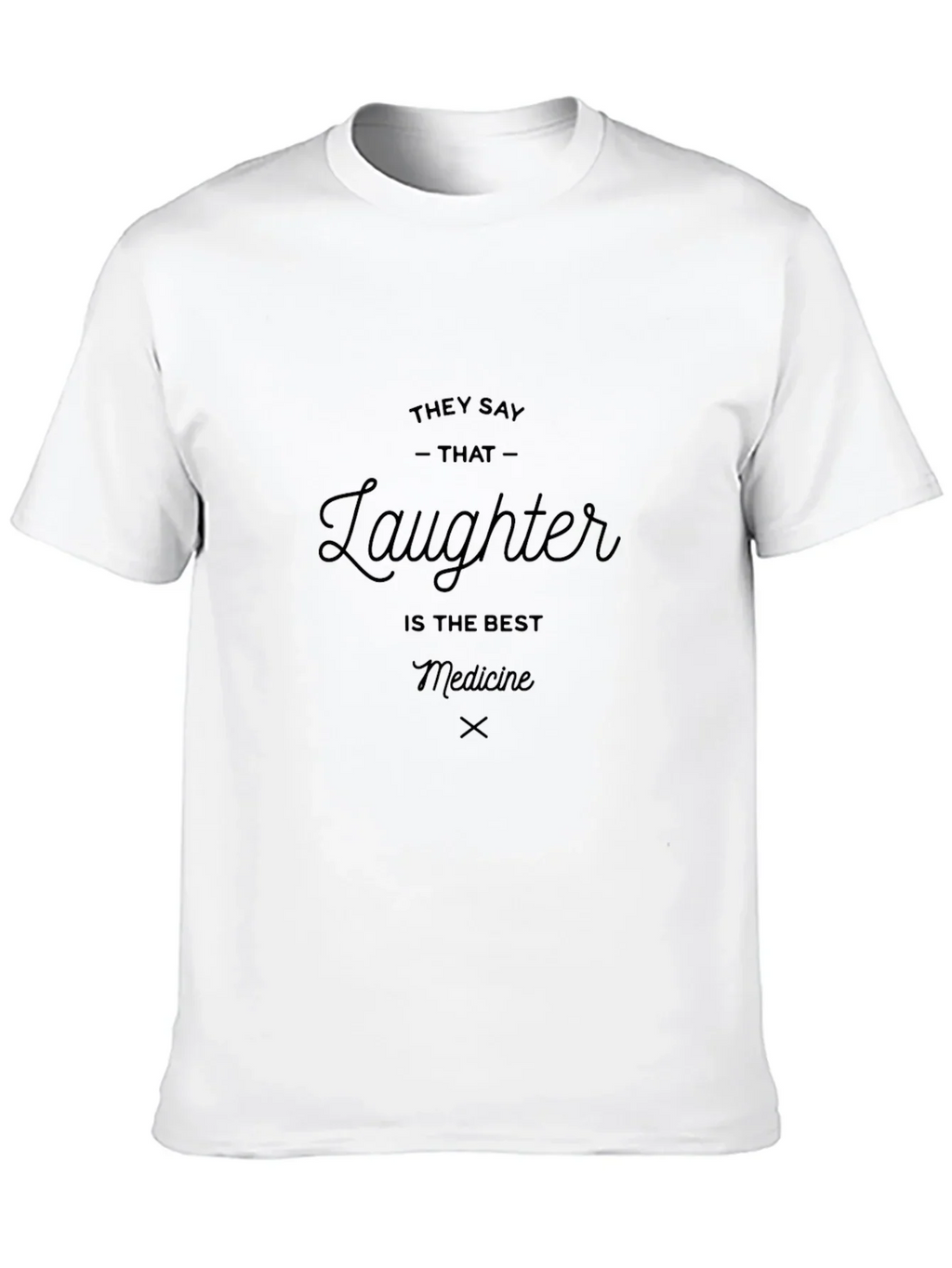 Laughter is the Best Medicine Graphic T-Shirt