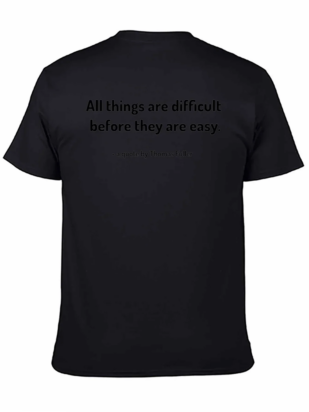 Inspirational Quote T-Shirt - Thomas Fuller Saying