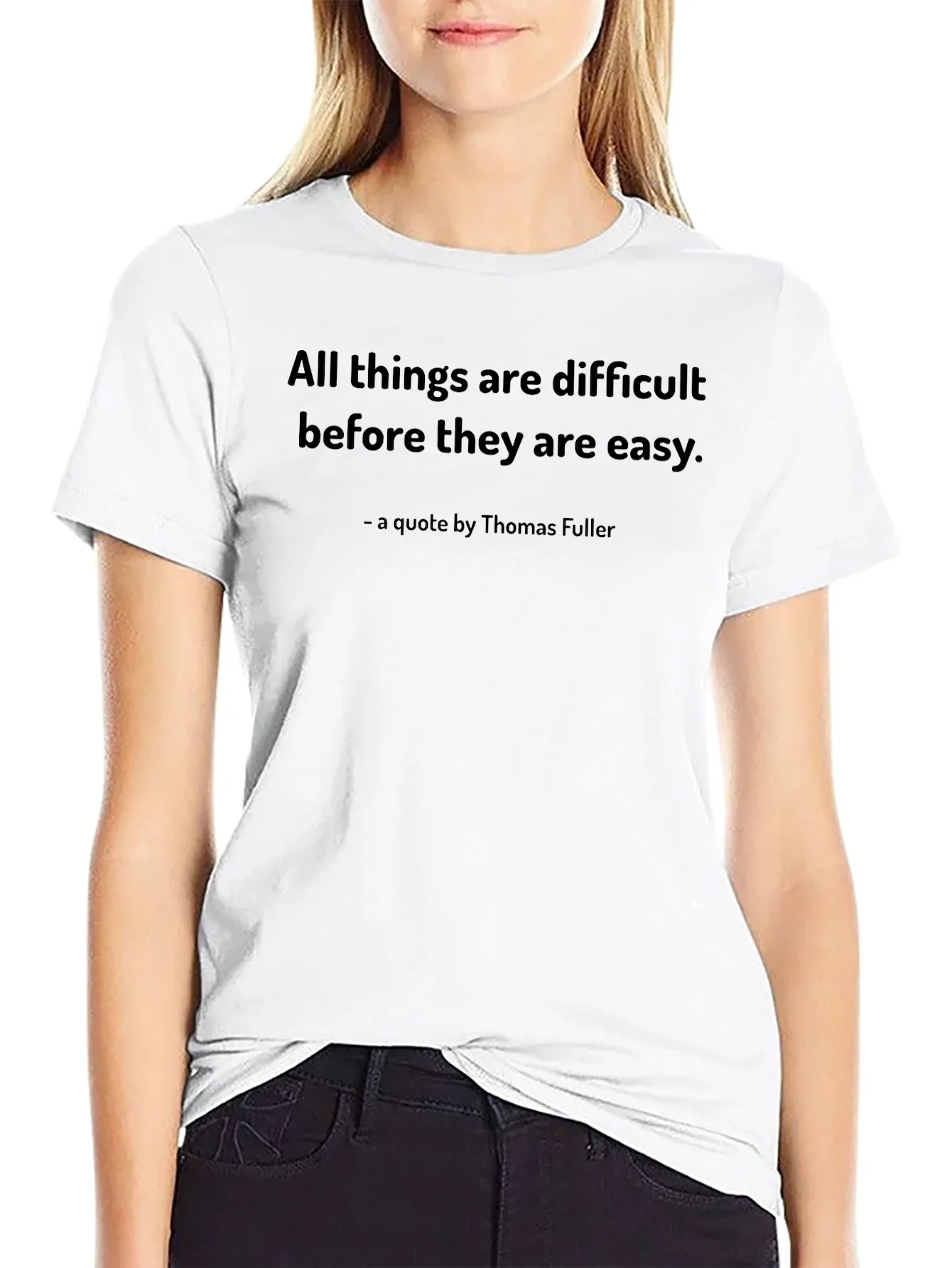 Inspirational Quote T-Shirt - Thomas Fuller Saying